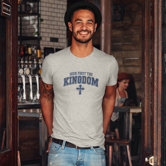 SEEK FIRST THE KINGDOM