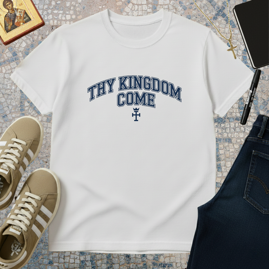 THY KINGDOM COME